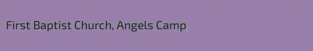 First Baptist Church, Angels Camp